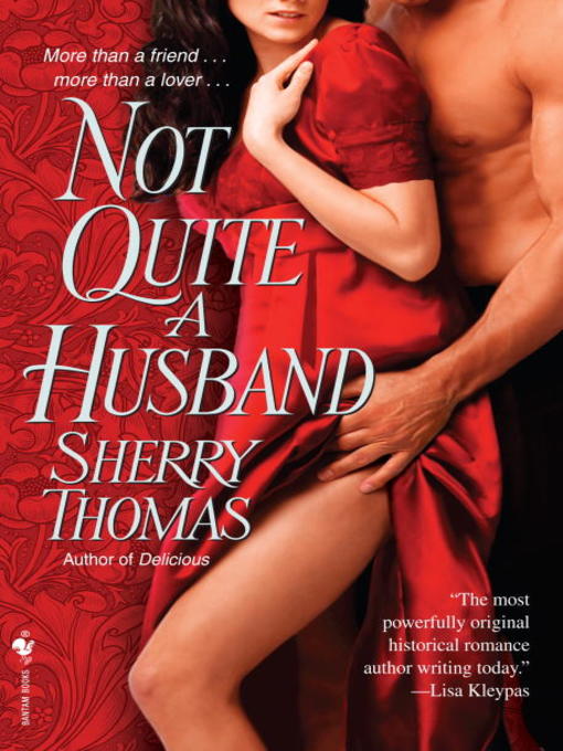 Title details for Not Quite a Husband by Sherry Thomas - Available